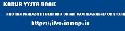 KARUR VYSYA BANK  ANDHRA PRADESH HYDERABAD URBAN SECUNDERABAD CANTONMENT   ifsc code